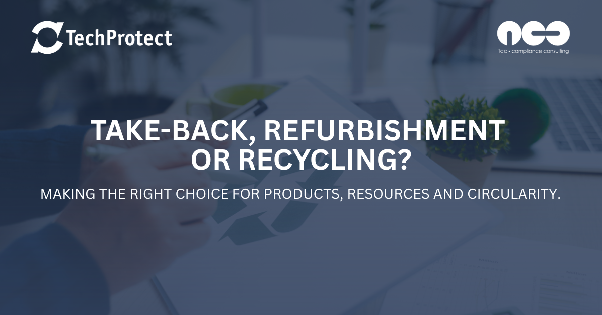 Take-back, refurbishment or recycling: which is the best option and when?