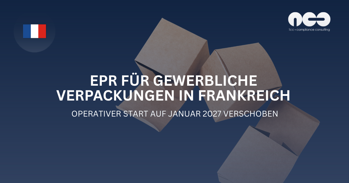 Der operative Start für gewerbliche Verpackungen in Frankreich wurde auf den 1. Januar 2027 verschoben