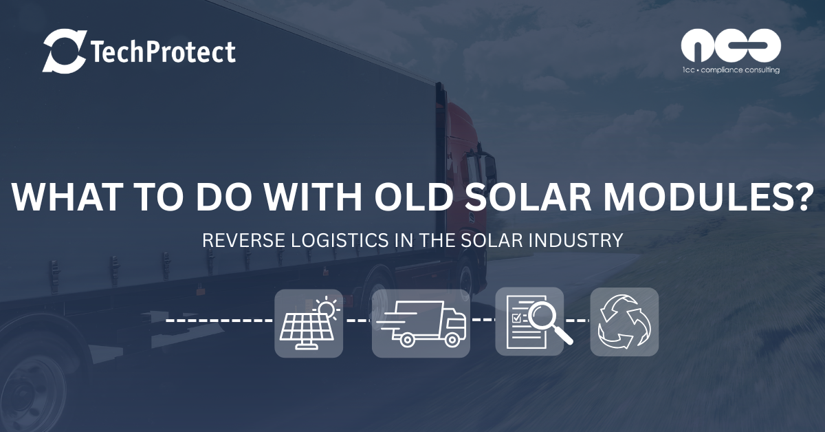 What to do with old solar modules? The underestimated challenge of reverse logistics